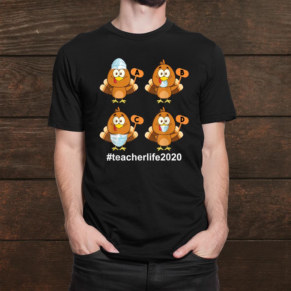 Teacher Life Turkey Wearing Mask Thanksgiving Shirt Teacher Life Turkey Wearing Mask Thanksgiving Shirt