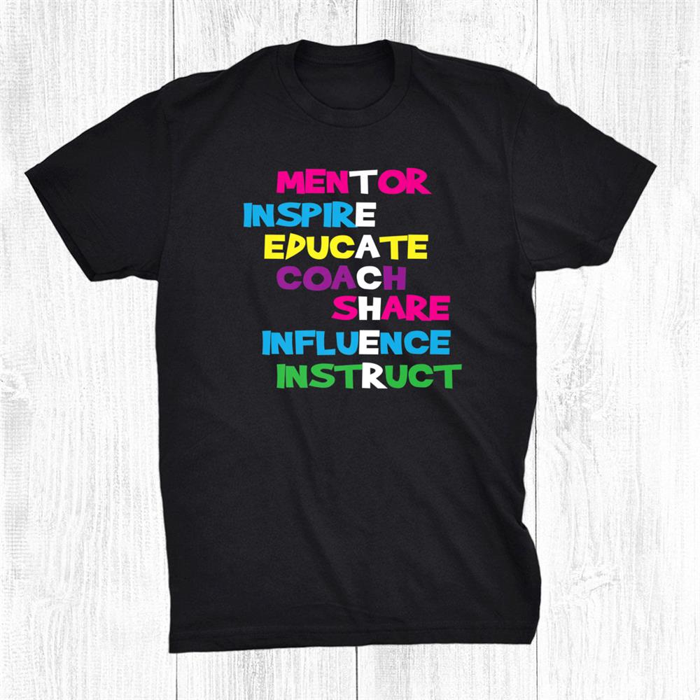 Teacher Mentor Inspire Educate Coach Share Influence Shirt Teacher Mentor Inspire Educate Coach Share Influence Shirt
