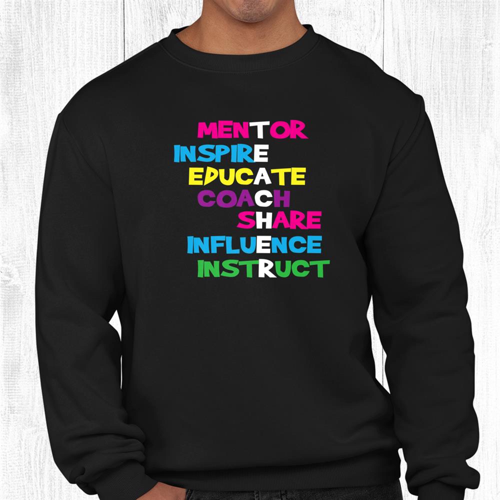 Teacher Mentor Inspire Educate Coach Share Influence Shirt Teacher Mentor Inspire Educate Coach Share Influence Shirt