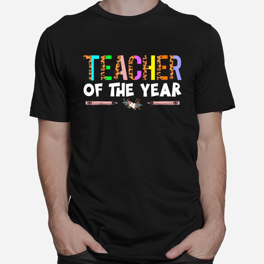 Teacher Of The Year Party Teacher Appreciation Shirt Teacher Of The Year Party Teacher Appreciation Shirt