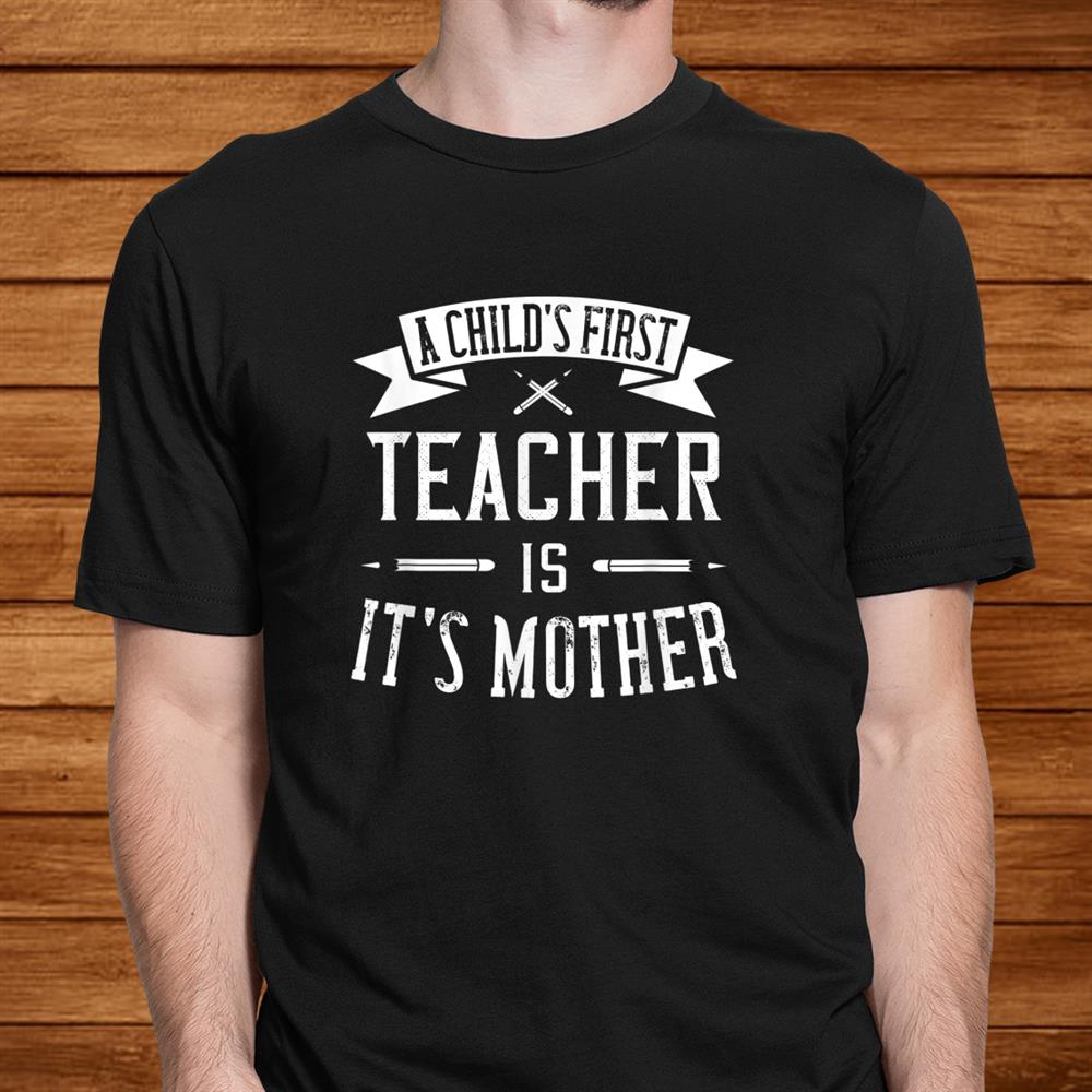 Teachers Day Gift Professor Instructor Mom First Teacher Shirt Teachers Day Gift Professor Instructor Mom First Teacher Shirt