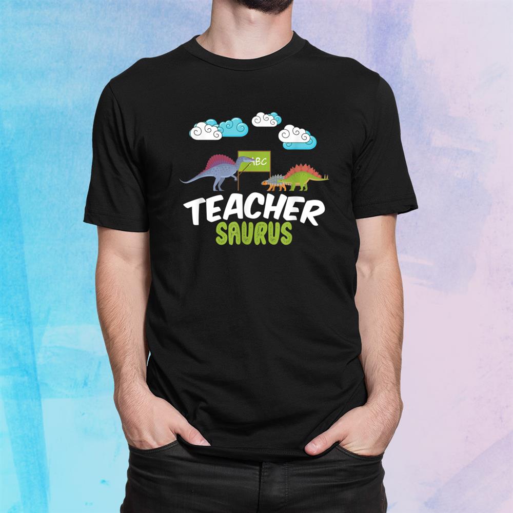 Teachersaurus Funny Teacher School Dino Student Shirt Teachersaurus Funny Teacher School Dino Student Shirt