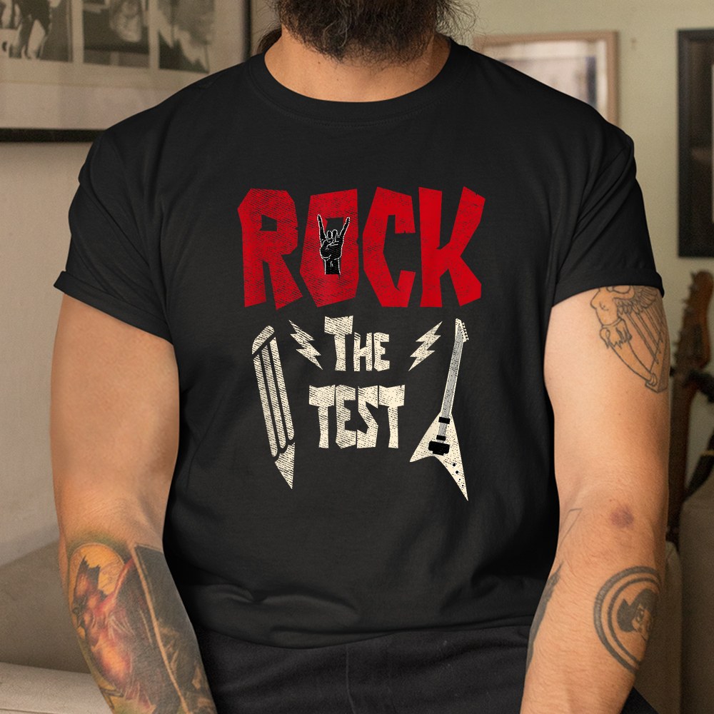 Test Day Rock The Funny Rock Teacher Student Testing Exam Shirt Test Day Rock The Funny Rock Teacher Student Testing Exam Shirt