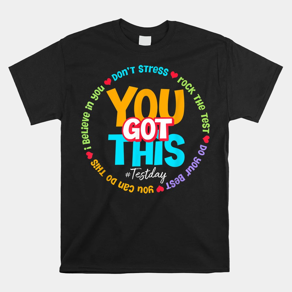 Test Day Rock The Test Teacher Testing Day You Got This Shirt Test Day Rock The Test Teacher Testing Day You Got This Shirt