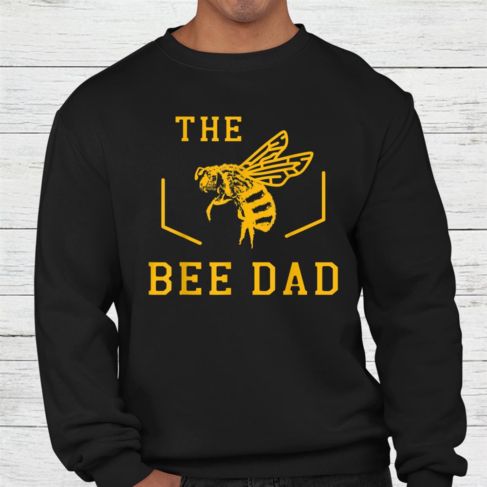 The Bee Dad Beekeeper Apiarist Honeybee Shirt The Bee Dad Beekeeper Apiarist Honeybee Shirt