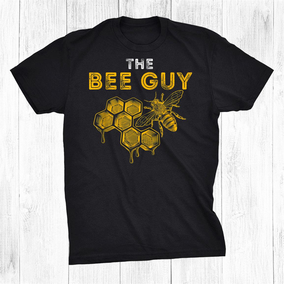 The Bee Guy Bee Lover Beekeeping Beekeeper Shirt The Bee Guy Bee Lover Beekeeping Beekeeper Shirt