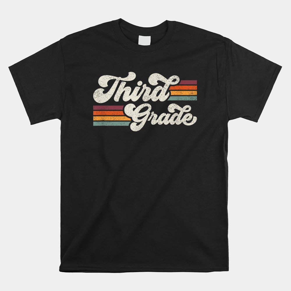 Third Grade Teacher Back To School Shirt Third Grade Teacher Back To School Shirt