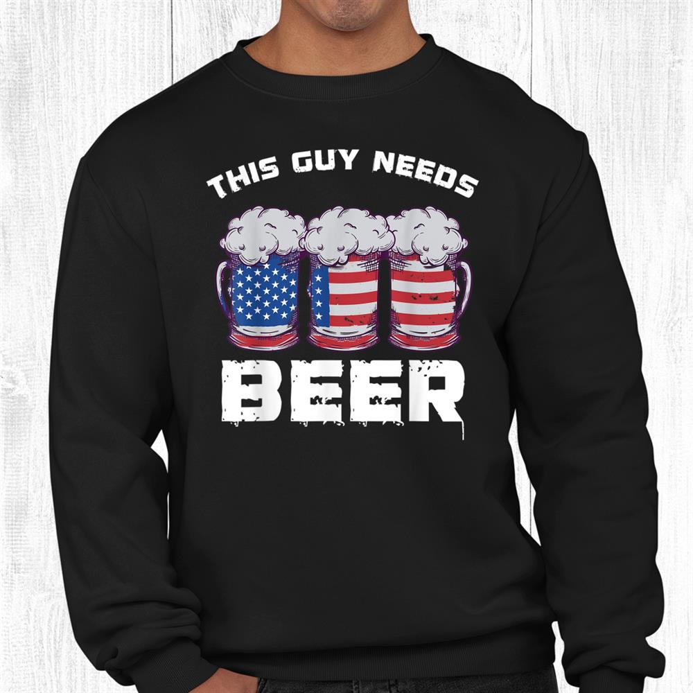 This Guy Needs Beer Three Mugs Bavarian German Style Us Flag Shirt This Guy Needs Beer Three Mugs Bavarian German Style Us Flag Shirt