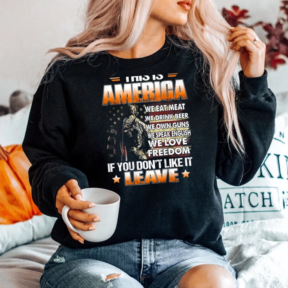 This Is America We Eat Meat We Drink Beer We Own Guns Shirt This Is America We Eat Meat We Drink Beer We Own Guns Shirt