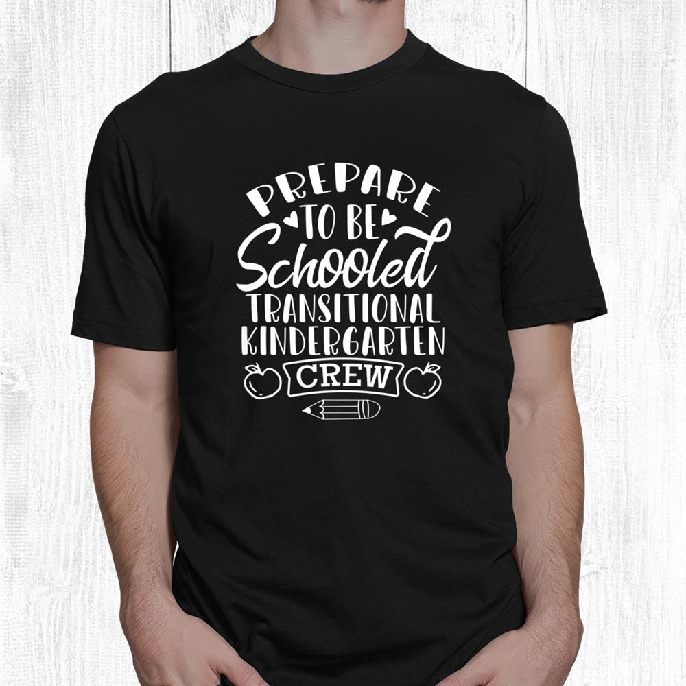 Transitional Kindergarten Crew Teacher Team Shirt Transitional Kindergarten Crew Teacher Team Shirt