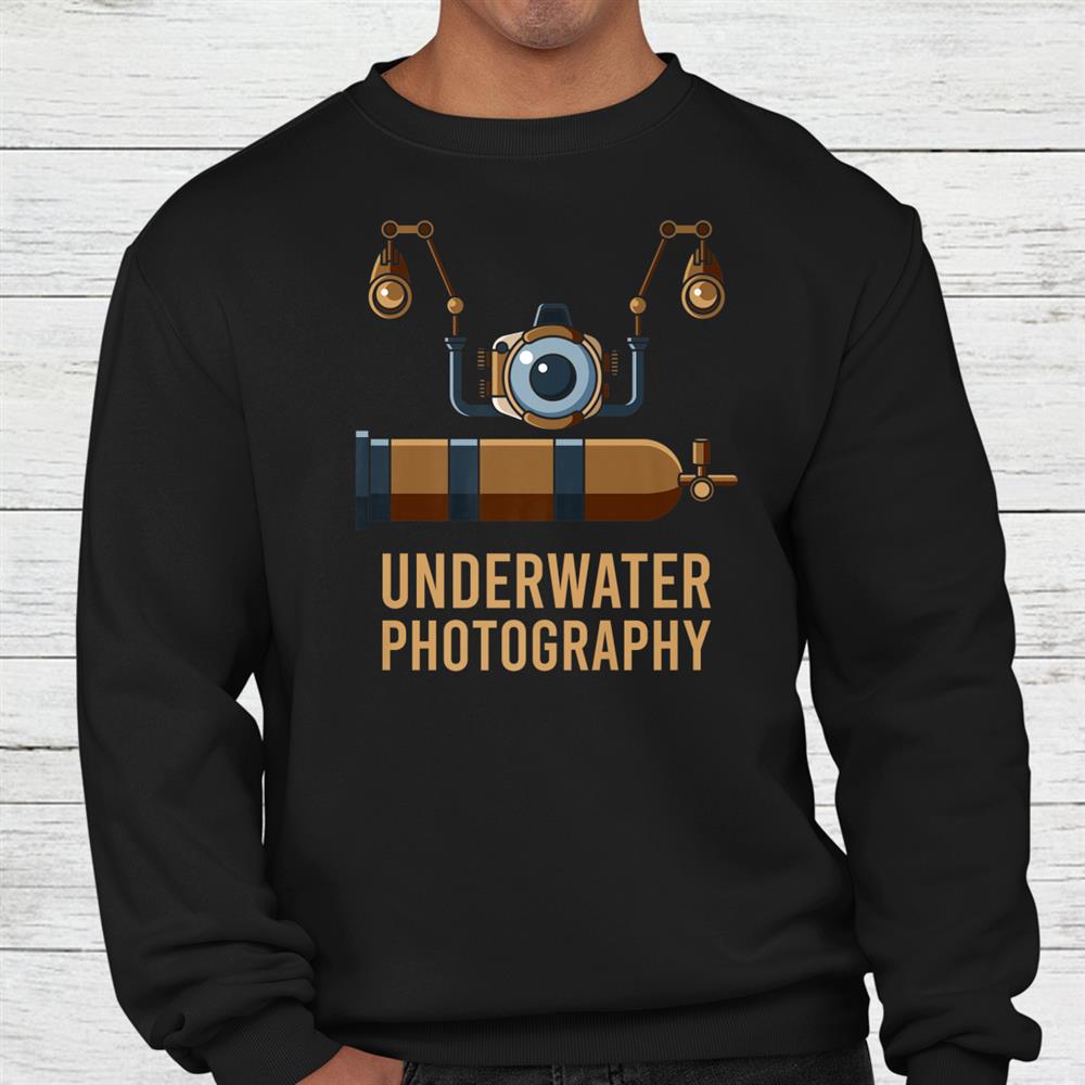 Underwater Photographer Underwater Photography Shirt Underwater Photographer Underwater Photography Shirt