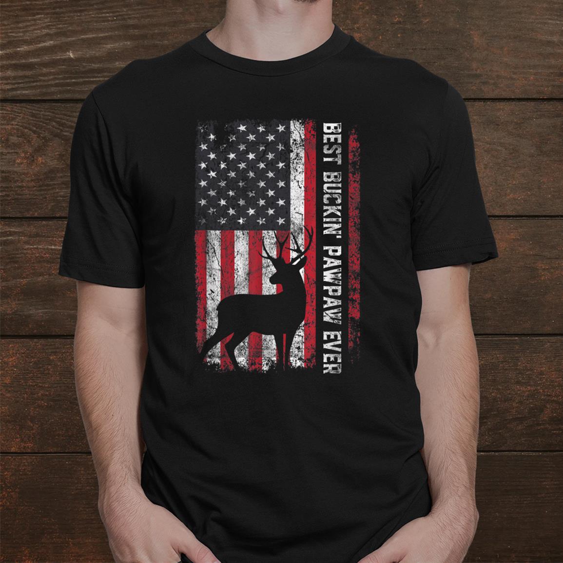 Usa Flag Best Buckin Pawpaw Ever Deer Hunting Shirt Usa Flag Best Buckin Pawpaw Ever Deer Hunting Shirt