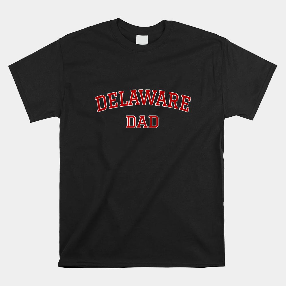 Varsity Souvenir Delaware State Dad Father Shirt Varsity Souvenir Delaware State Dad Father Shirt