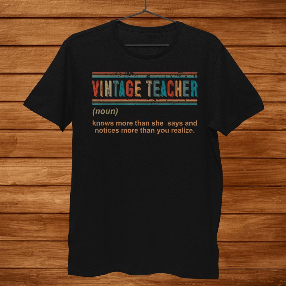 Vintage Teacher Knows More Than She Says Funny Definition Shirt Vintage Teacher Knows More Than She Says Funny Definition Shirt