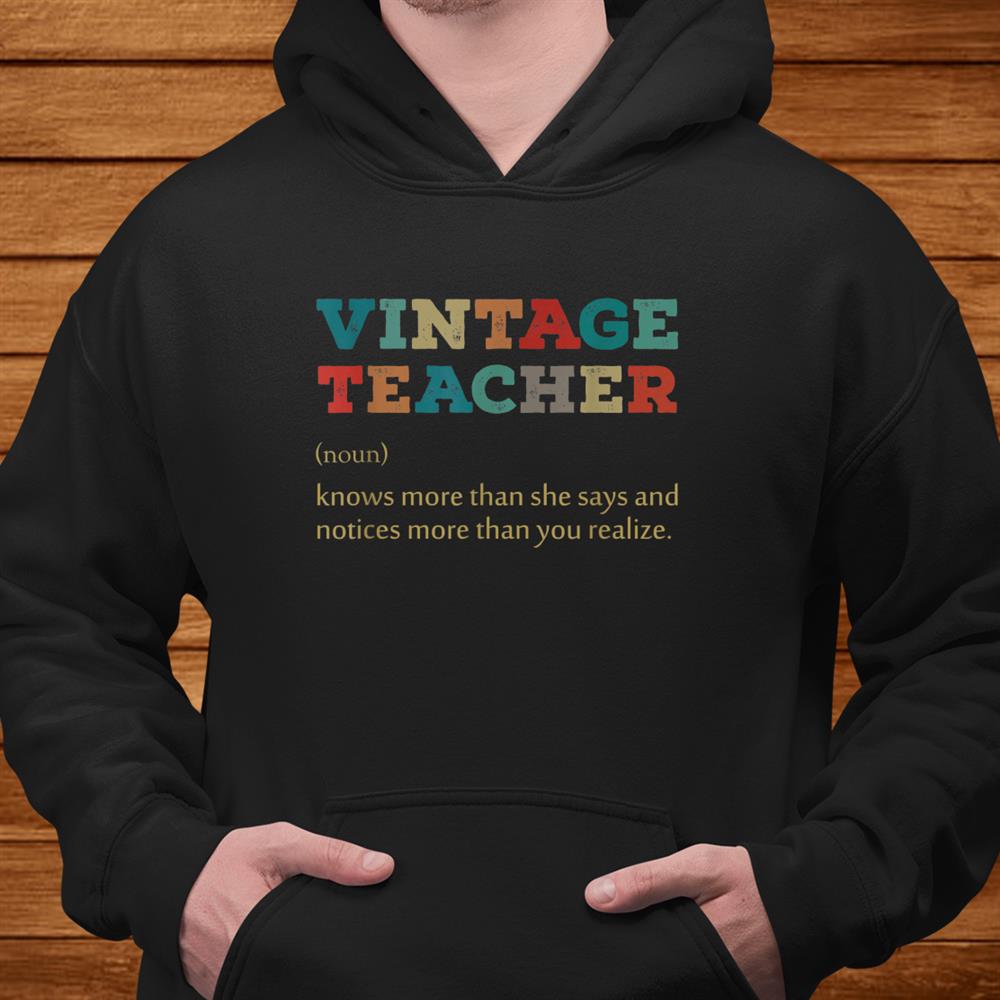 Vintage Teacher Knows More Than She Says Gift Definition Shirt Vintage Teacher Knows More Than She Says Gift Definition Shirt