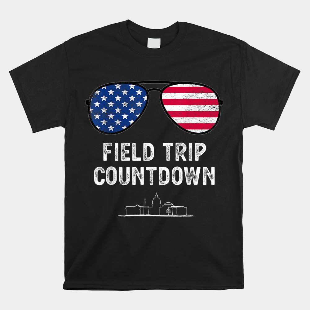 Washington Dc School Field Trip Countdown Student Teacher Shirt Washington Dc School Field Trip Countdown Student Teacher Shirt