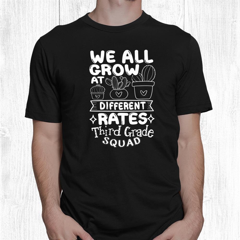 We All Grow 3rd Third Grade Teacher Team Shirt We All Grow 3rd Third Grade Teacher Team Shirt