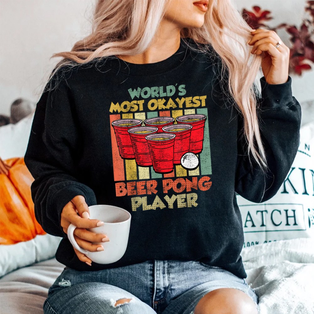 Worlds Most Ok Beer Pong Player Game Beer Pong T-shirt Worlds Most Ok Beer Pong Player Game Beer Pong T-shirt