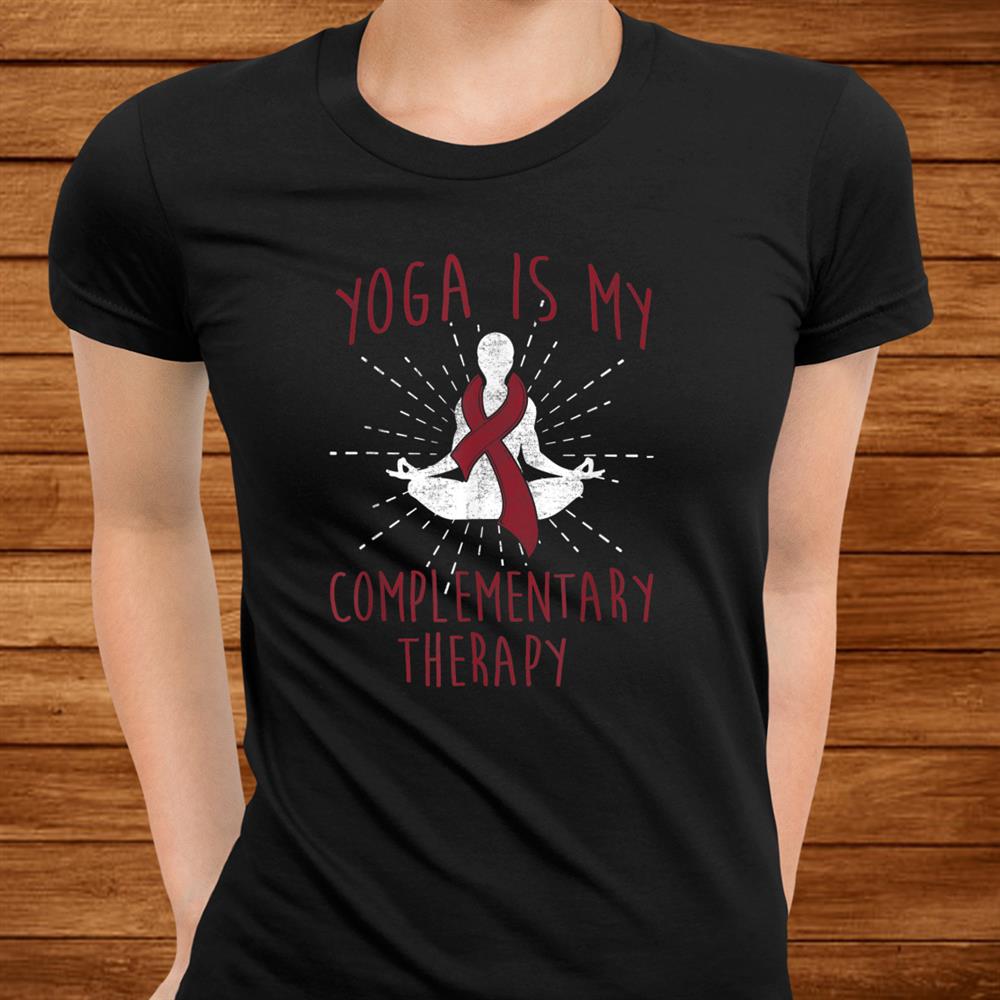 Yoga Myeloma Cancer Therapy Burgundy Ribbon Shirt Yoga Myeloma Cancer Therapy Burgundy Ribbon Shirt