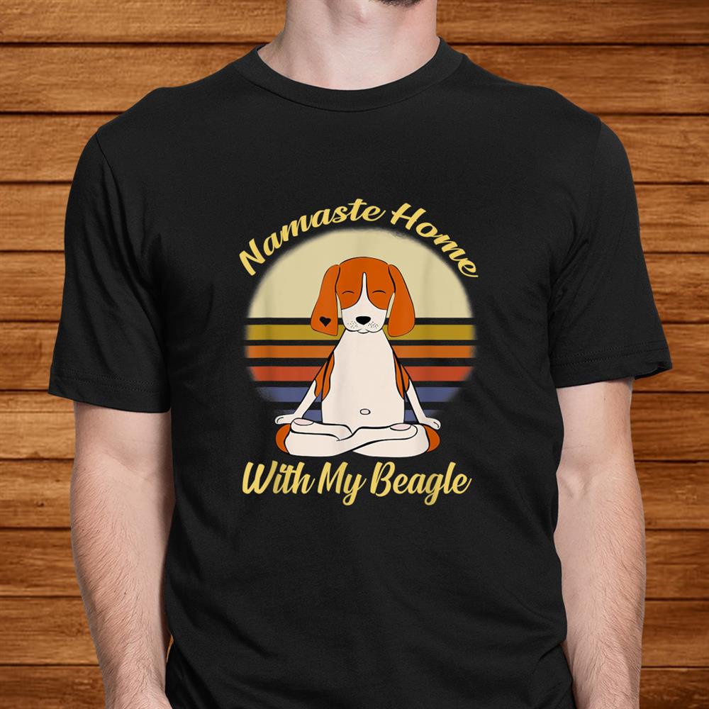 Yoga Namaste Home With My Beagle Vintage Shirt Yoga Namaste Home With My Beagle Vintage Shirt