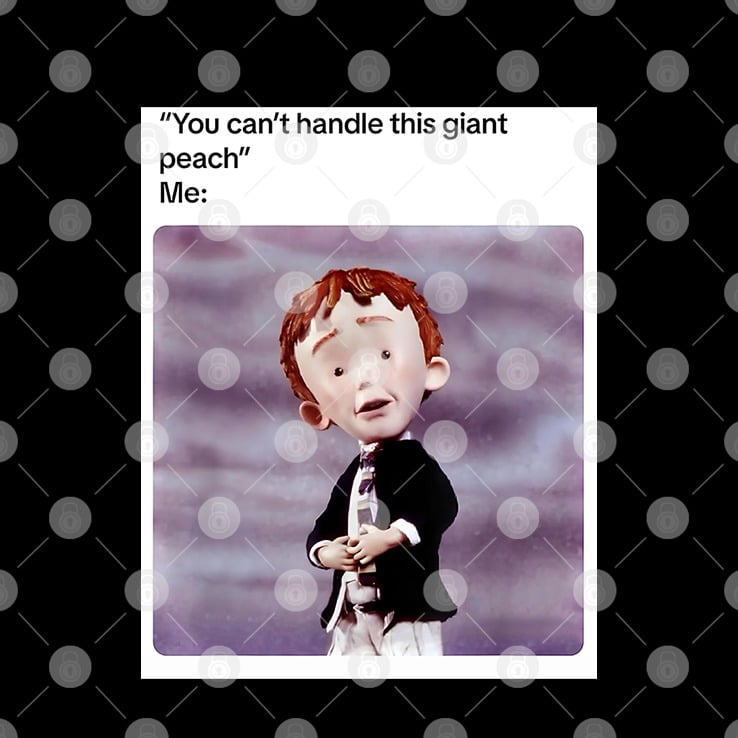 You Can’t Handle This Giant Peach Meme T Shirt You Can’t Handle This Giant Peach Meme T Shirt