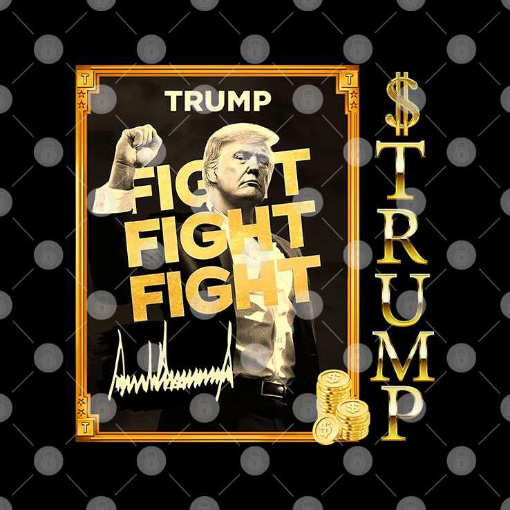 Donald Trump Fight Fight Fight Meme Coin T Shirt Donald Trump Fight Fight Fight Meme Coin T Shirt