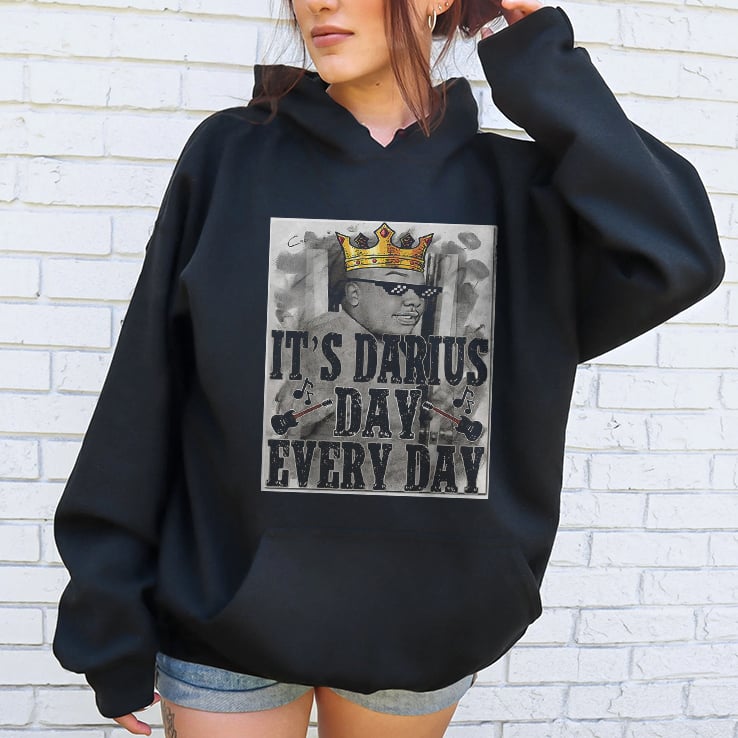 It’s Darius Day Every Day T Shirt It’s Darius Day Every Day T Shirt