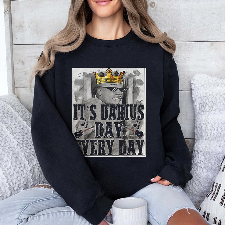 It’s Darius Day Every Day T Shirt It’s Darius Day Every Day T Shirt