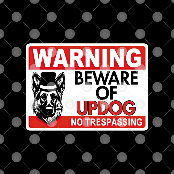 Warning Beware Of Updog No Trespassing Shirt Warning Beware Of Updog No Trespassing Shirt