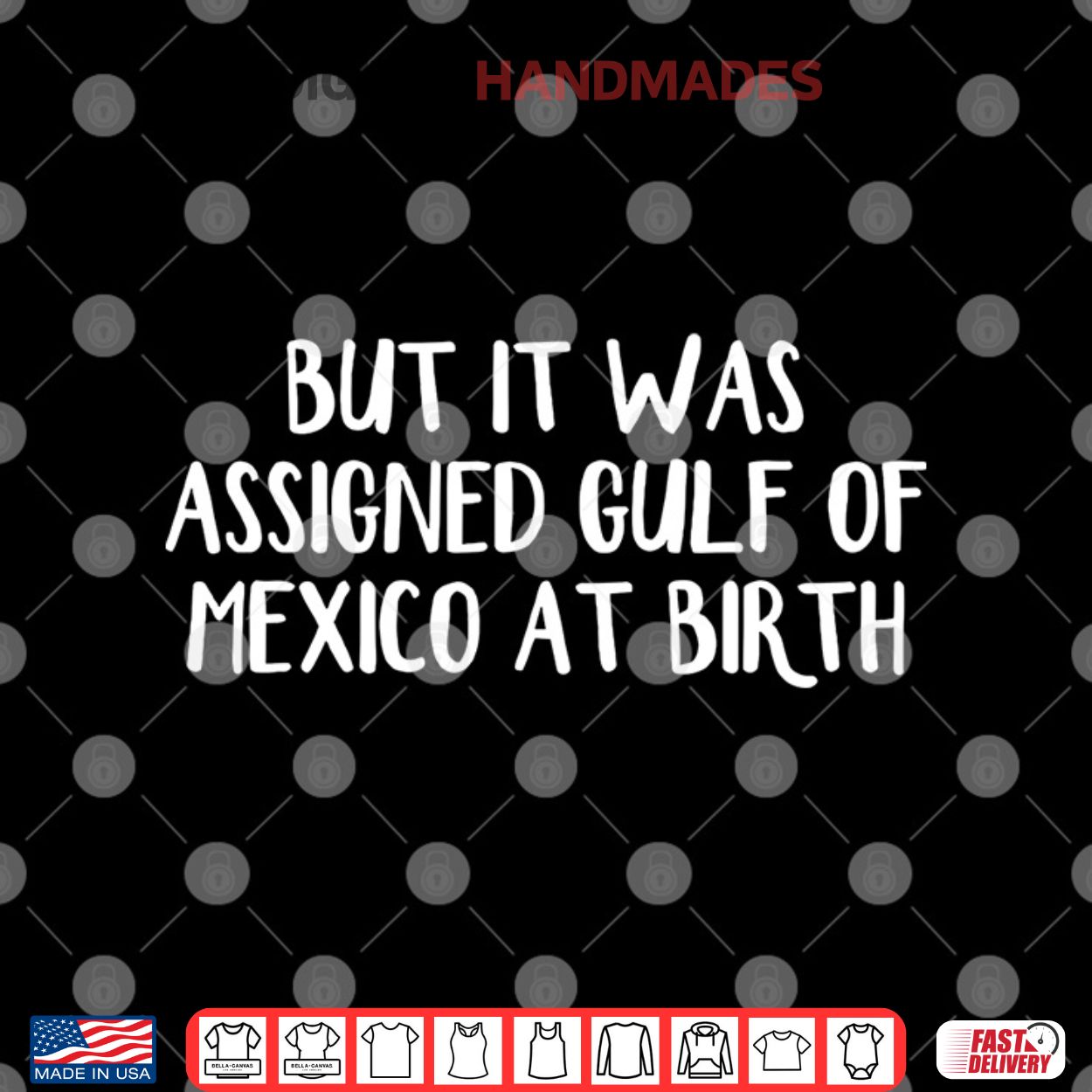 But It Was Assigned Gulf Of Mexico At Birth Shirt But It Was Assigned Gulf Of Mexico At Birth Shirt