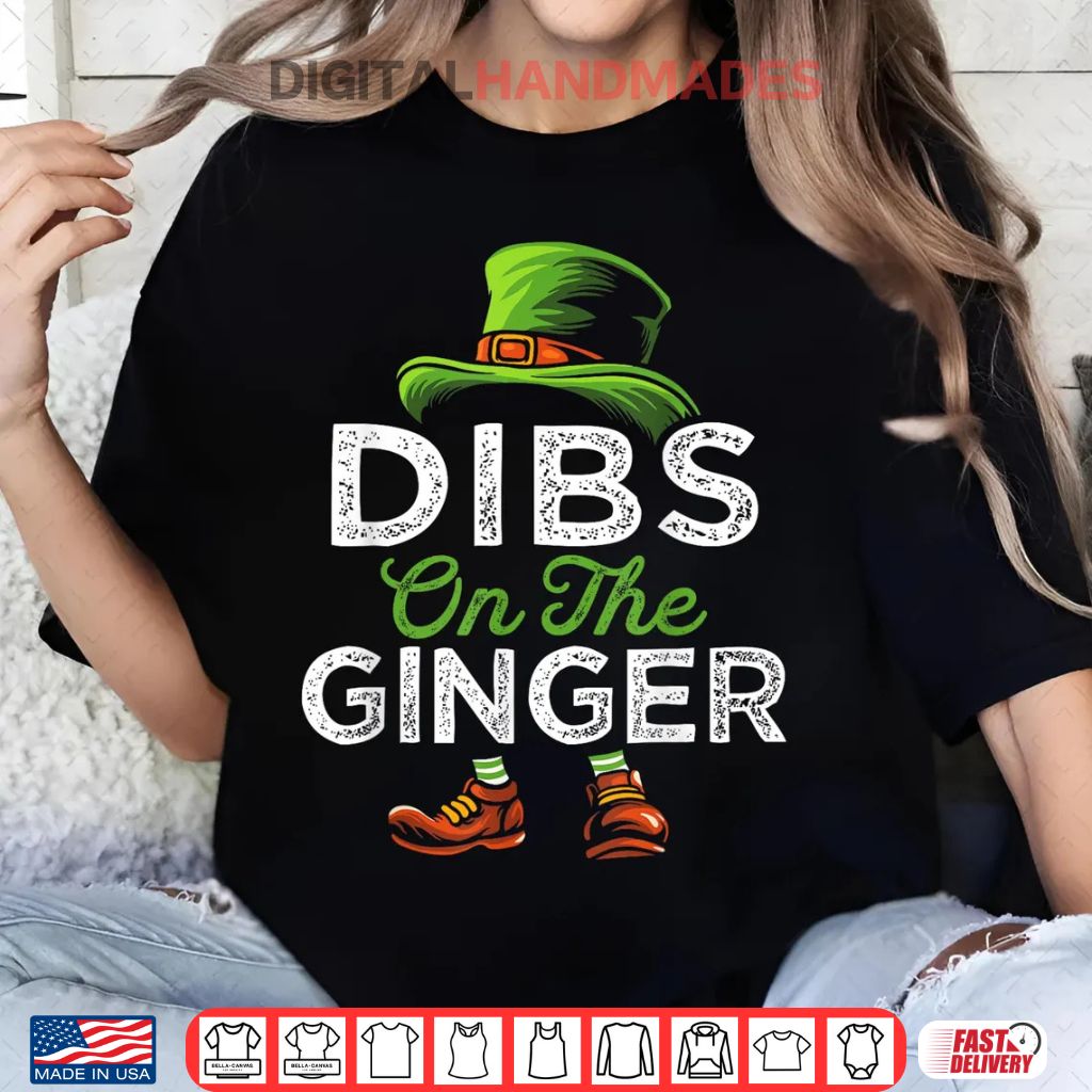 Dibs On The Ginger Funny St Patricks Day Shirt Dibs On The Ginger Funny St Patricks Day Shirt