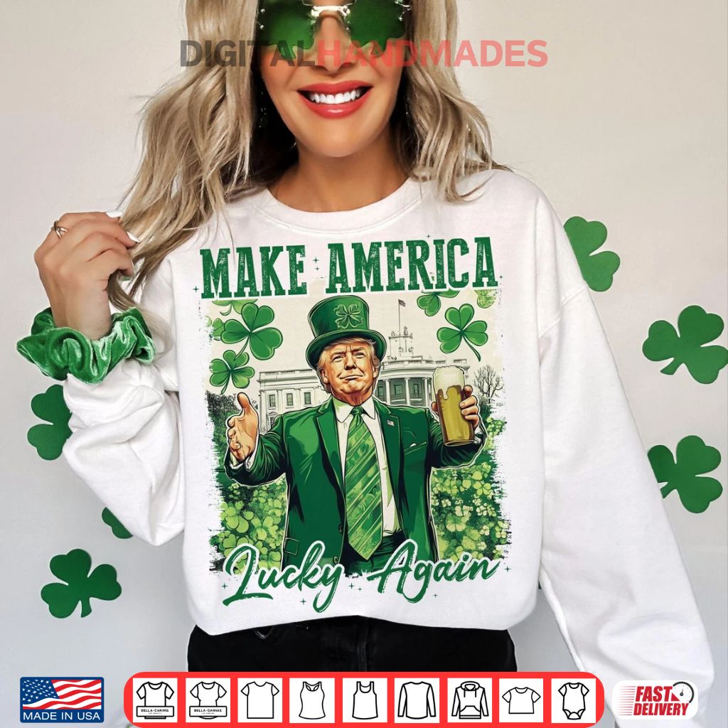 Make America Lucky Again St Patricks Day Funny Trump Shirt Make America Lucky Again St Patricks Day Funny Trump Shirt