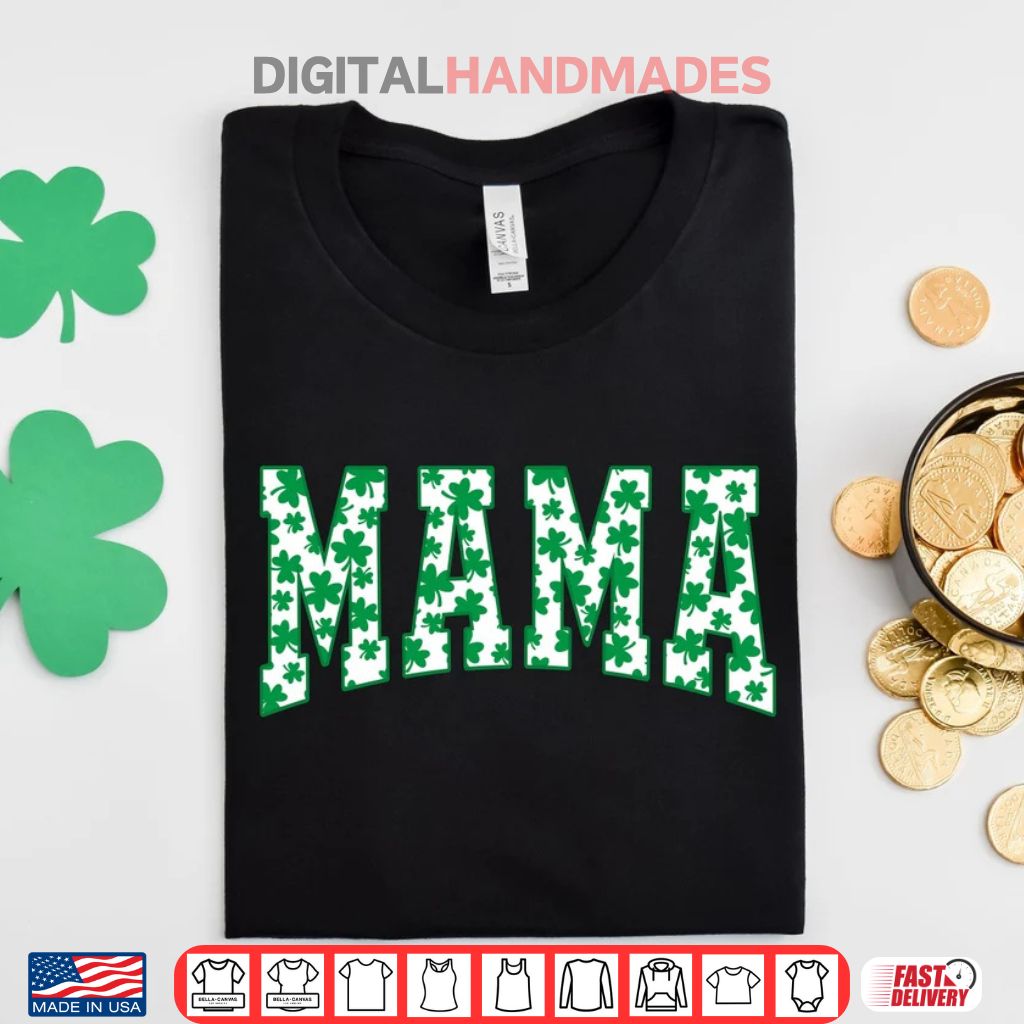 Mama Shamrock St. Patricks Day Shirt Mama Shamrock St. Patricks Day Shirt