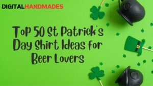 Top 50 St Patricks Day Shirt Ideas for Beer Lovers 20250219 152349 0000