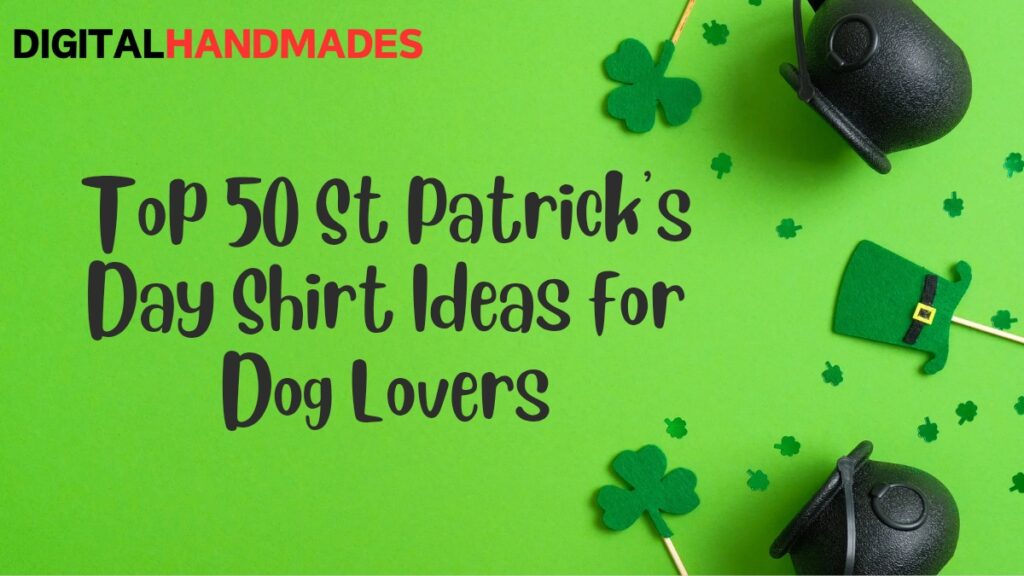 Top 50 St. Patrick's Day Gift Ideas for Dog Lovers 1 Top 50 St Patricks Day Shirt Ideas for Families 20250219 150529 0000