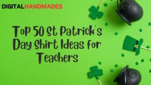 Top 50 St Patricks Day Shirt Ideas for Teachers