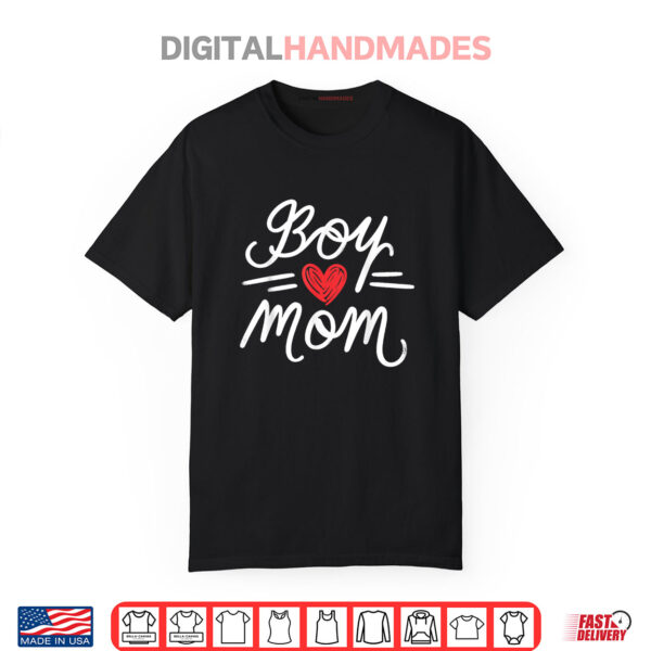 Boy Mom Mama Mommy Heart Mother’s Day Motherhood Mom Life Shirt