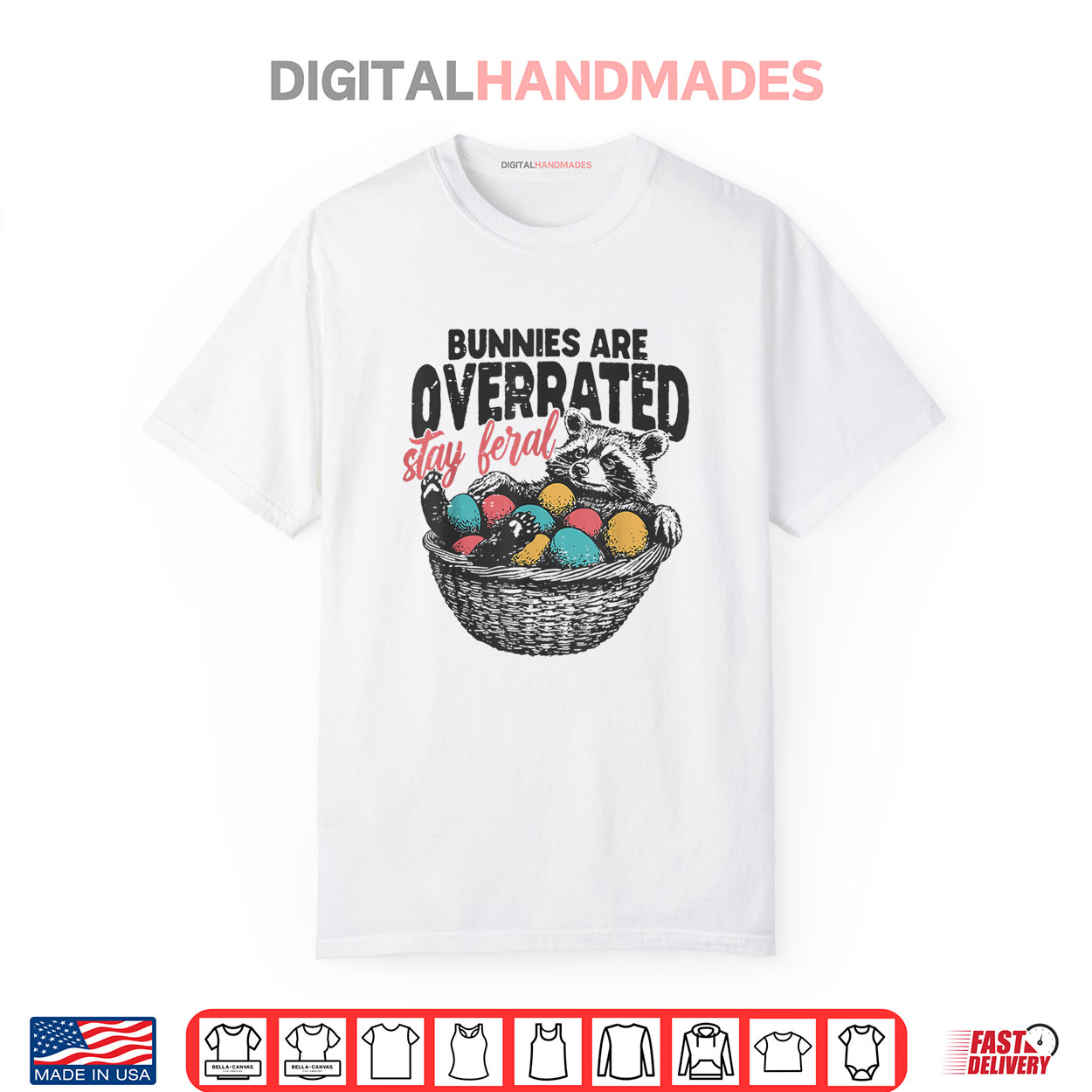 Bunnies Are Overrated Stay Feral Raccoon Retro Easter Day Shirt Bunnies Are Overrated Stay Feral Raccoon Retro Easter Day Shirt