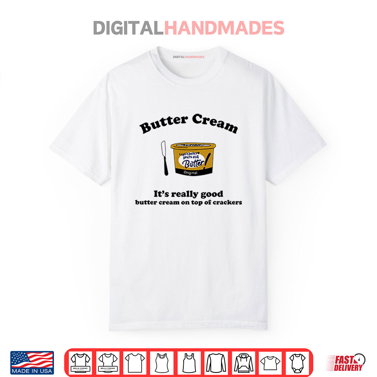 Butter Cream It’s Really Good Butter Cream On Top Of Crackers Shirt Butter Cream It’s Really Good Butter Cream On Top Of Crackers Shirt