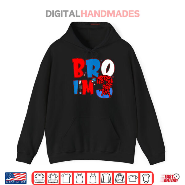 Bro I’m 3 Spider 3rd Spider Theme Party Boy Birthday Shirt 2 Hoodie Bro Im 3 Spider 3rd Spider Theme Party Boy Birthday Shirt