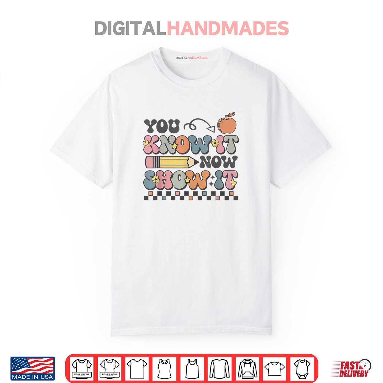 Motivational State Testing Test Day You Know It Now Show It Shirt Motivational State Testing Test Day You Know It Now Show It Shirt