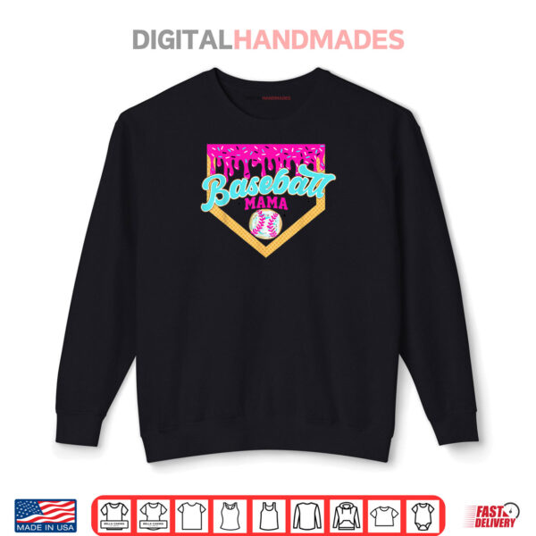 Baseball Mama Ice Cream Drip Funny Baseball Mother's Day Shirt 1 Sweatshirt Baseball Mama Ice Cream Drip Funny Baseball Mothers Day Shirt