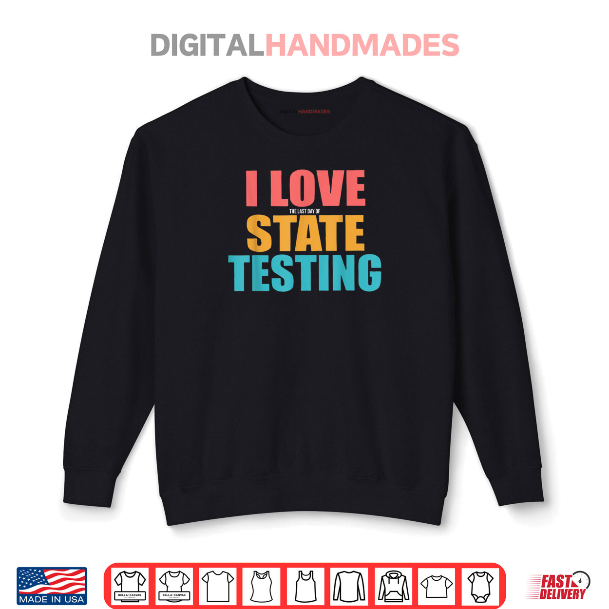 I Love the Last Day of State Testing Funny Teachers Humor Shirt I Love the Last Day of State Testing Funny Teachers Humor Shirt