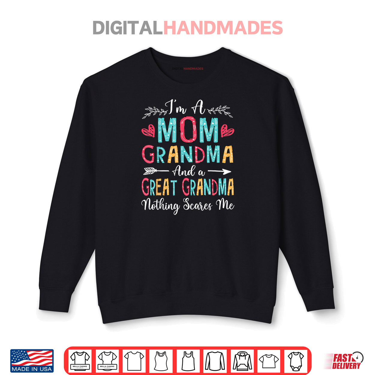 I’m A Mom Grandma And A Great Grandma Nothing Scares Me Shirt I’m A Mom Grandma And A Great Grandma Nothing Scares Me Shirt
