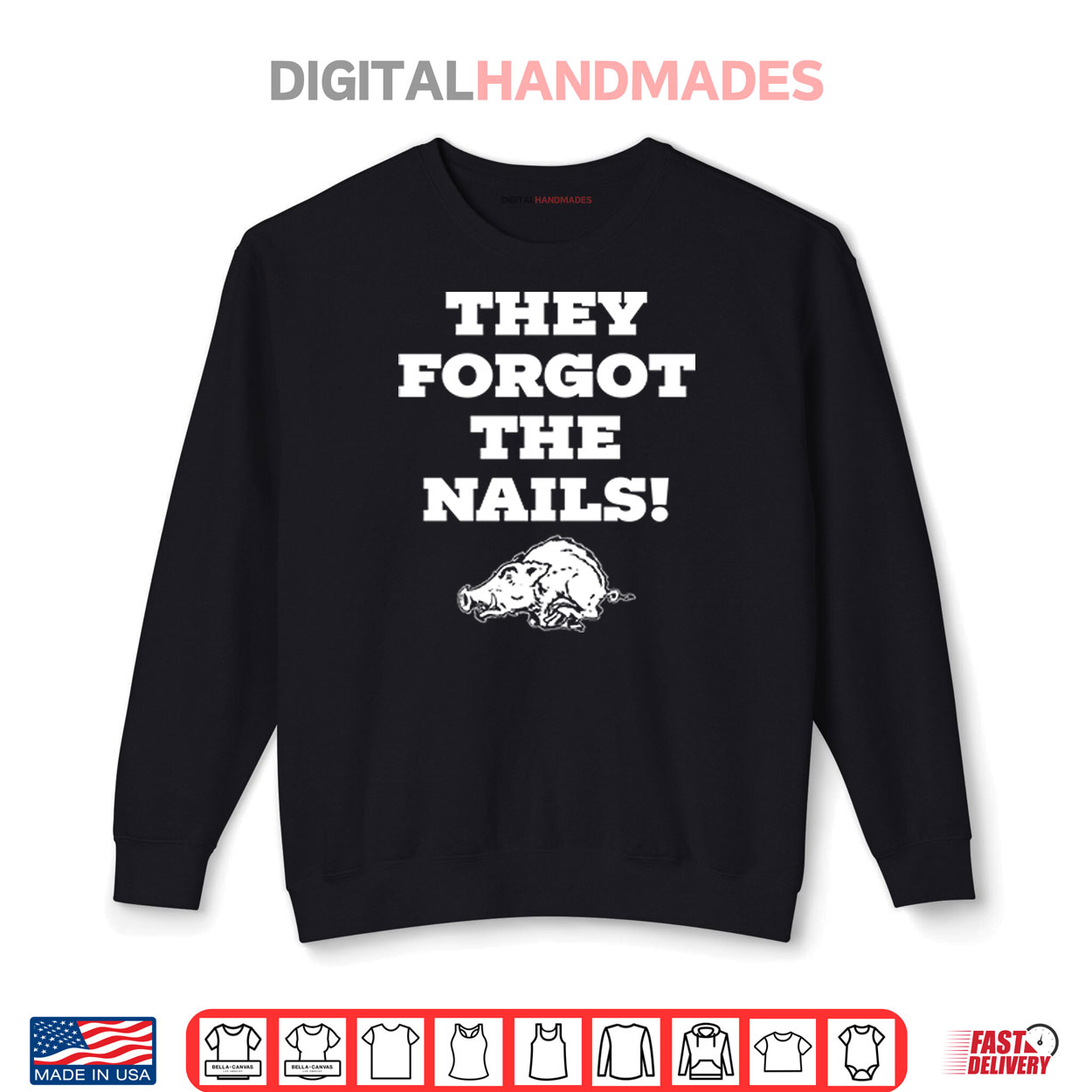 They Forgot The Nails Arkansas Razorbacks Shirt They Forgot The Nails Arkansas Razorbacks Shirt