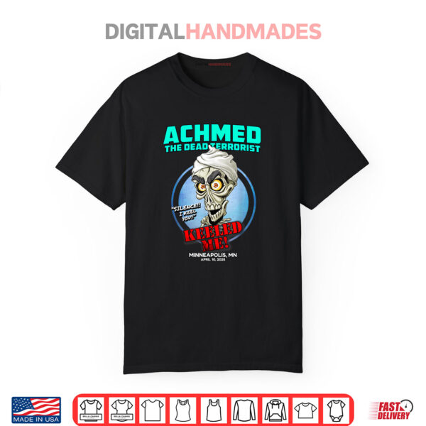 Achmed The Dead Terrorist Minneapolis MN (2025) Shirt