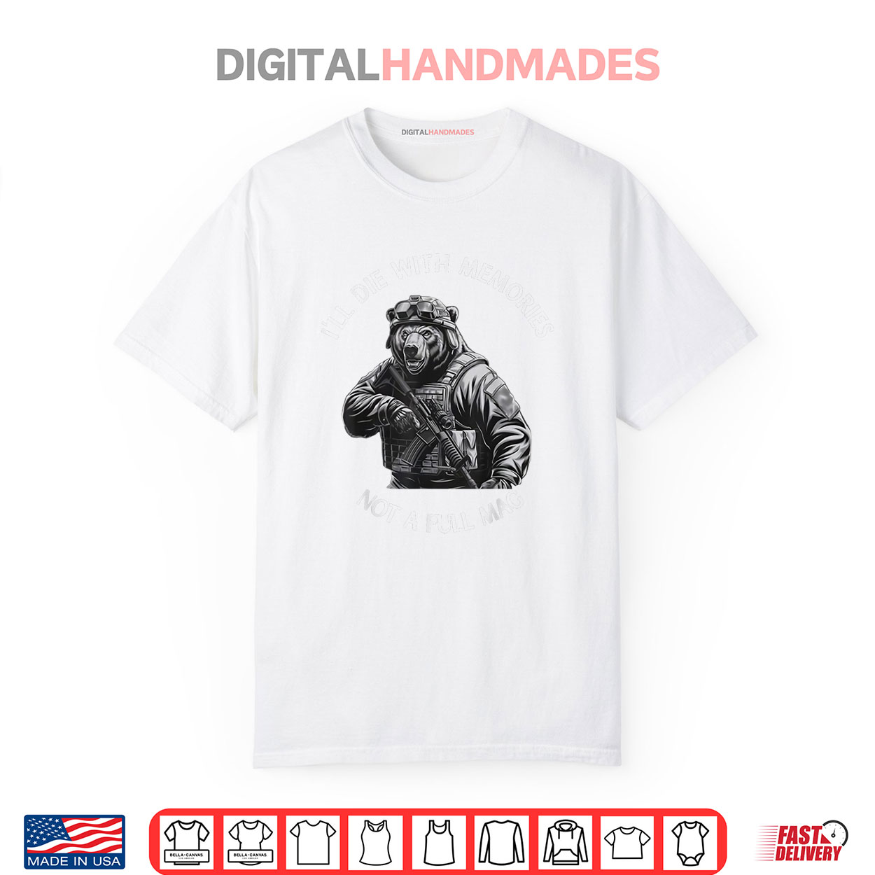 Bear I’ll Die With Memories Not A Full Mag Shirt Bear I’ll Die With Memories Not A Full Mag Shirt