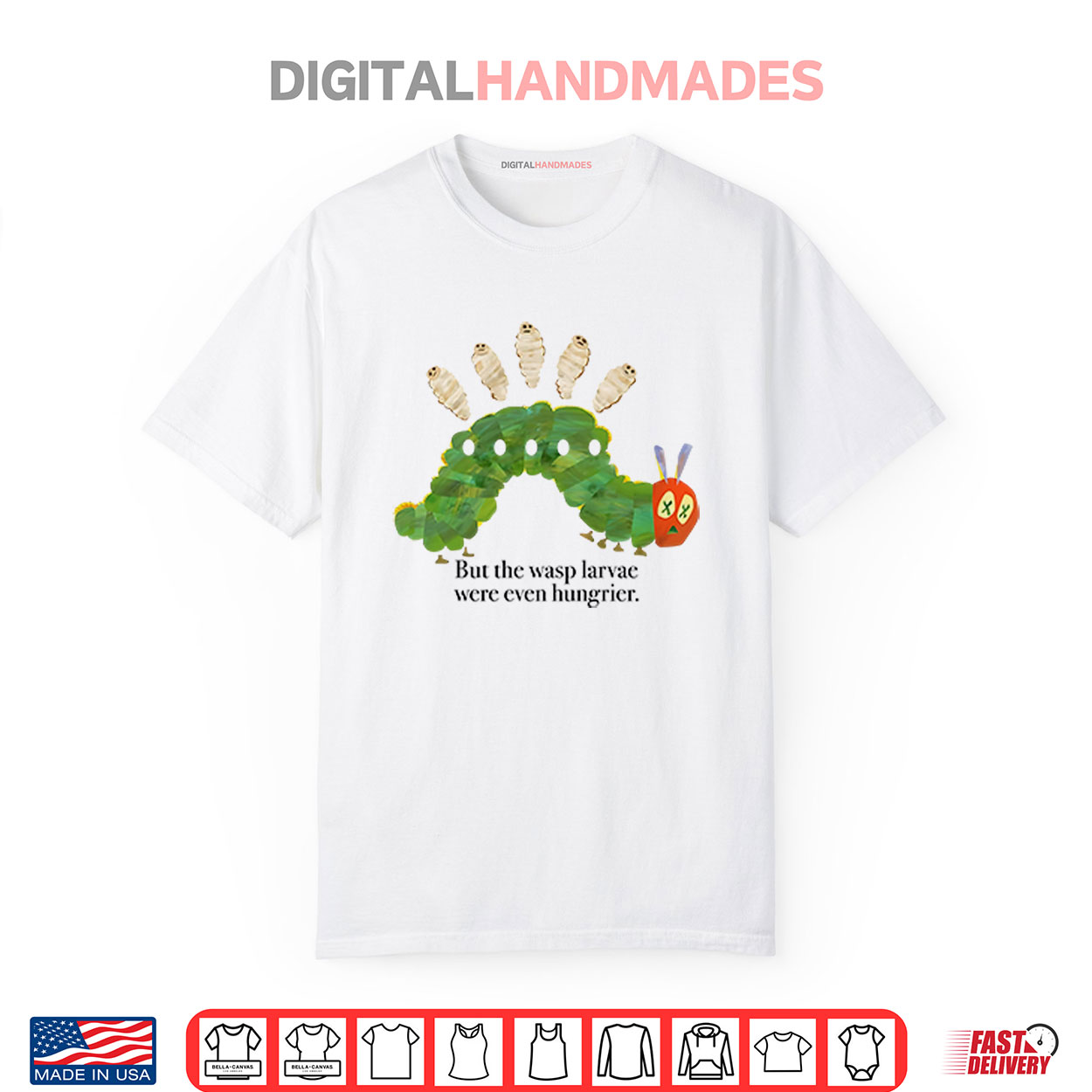 But The Wasp Larvae Are Hungrier Shirt But The Wasp Larvae Are Hungrier Shirt