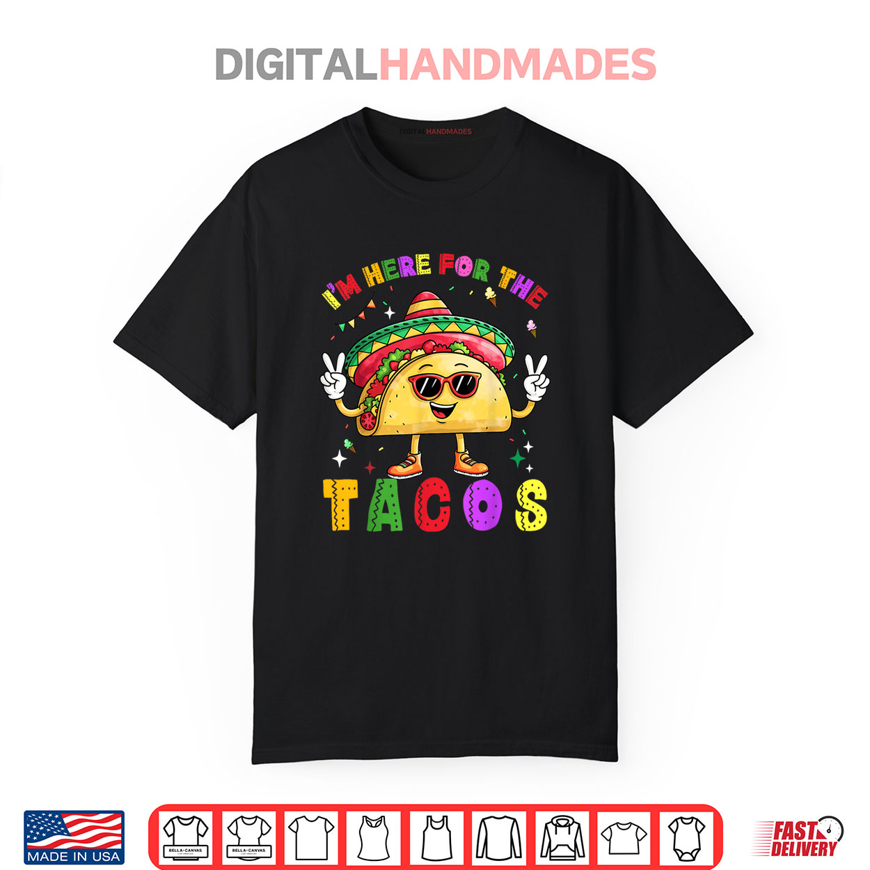 Cinco De Mayo I’m Here For The Tacos Funny Mexican Food Shirt Cinco De Mayo I’m Here For The Tacos Funny Mexican Food Shirt