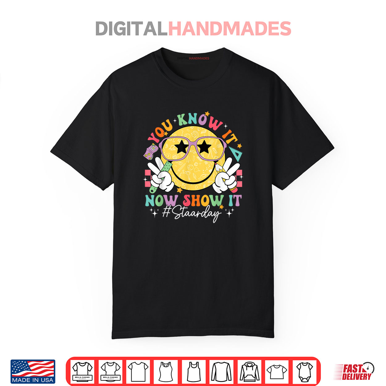 Funny Test Day Teacher STAAR Day You Know It Now Show It Shirt Funny Test Day Teacher STAAR Day You Know It Now Show It Shirt